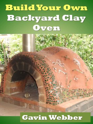 cover image of Build Your Own Backyard Clay Oven